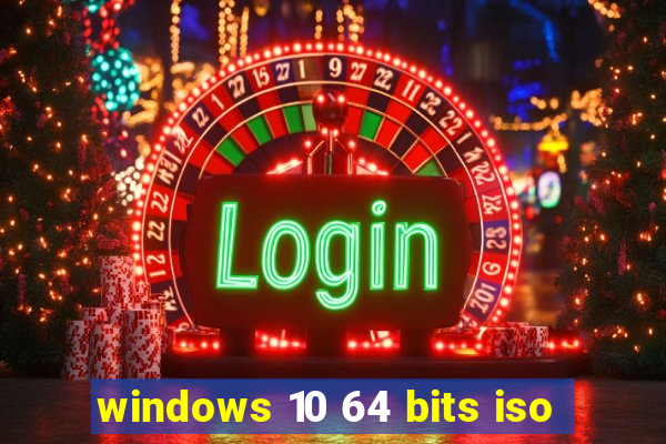 windows 10 64 bits iso